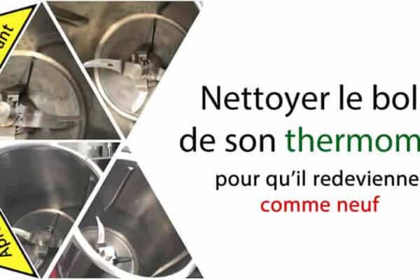Nettoyer le bol de son thermomix pour qu'il redevienne comme neuf